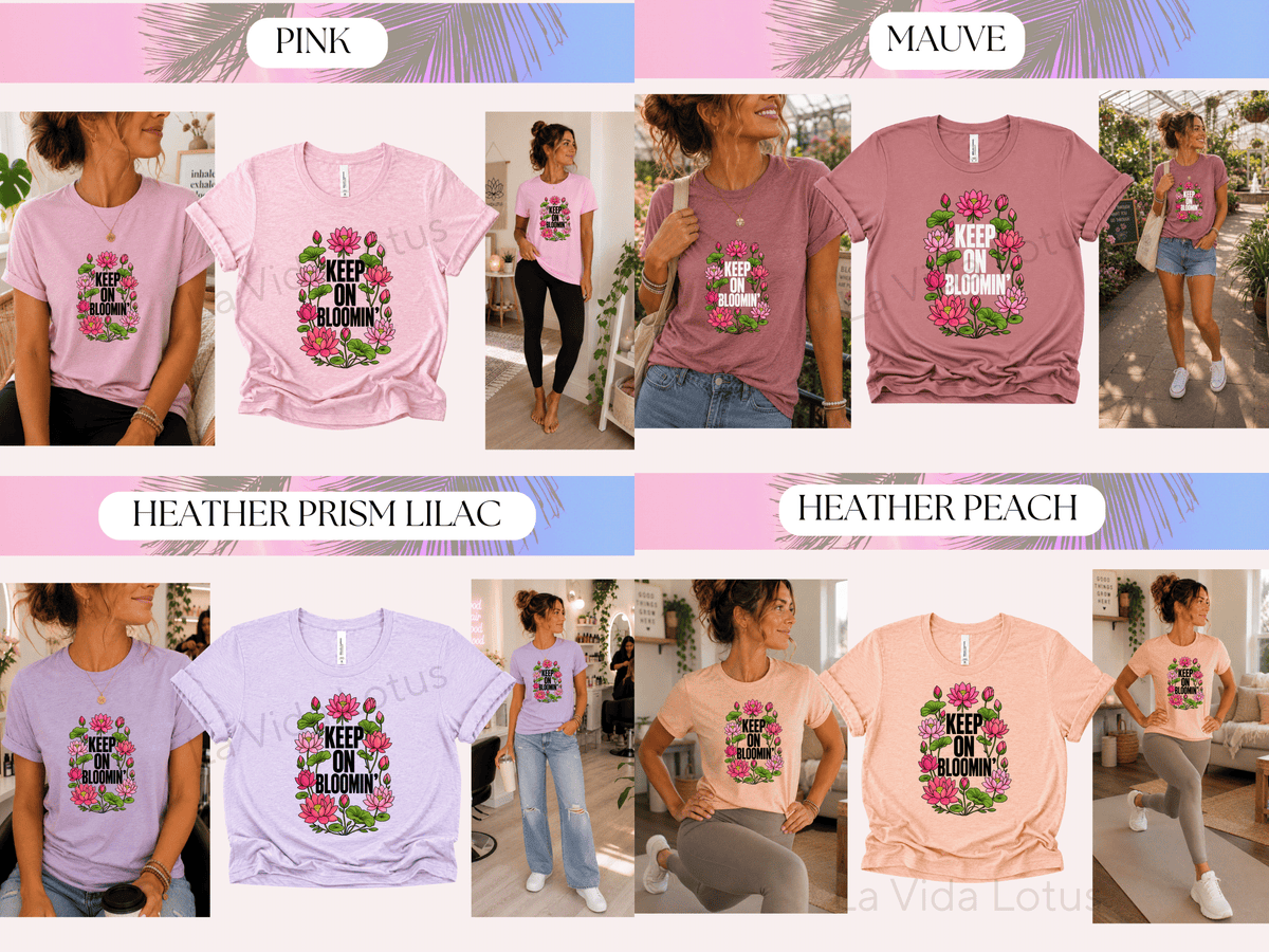 Keep On Blooming Lotus Flower Shirt | Inspirational Floral T-Shirt | Women's Botanical Tee | Positive Affirmation Shirt | Motivational Shirt
