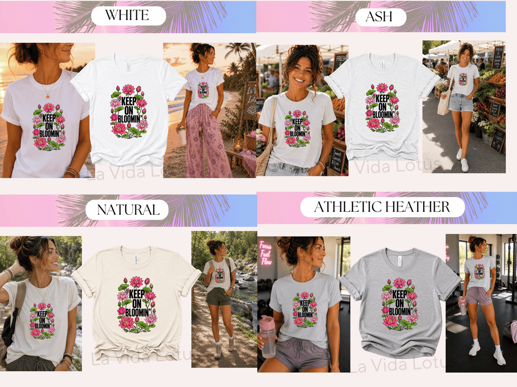 Keep On Blooming Lotus Flower Shirt | Inspirational Floral T-Shirt | Women's Botanical Tee | Positive Affirmation Shirt | Motivational Shirt