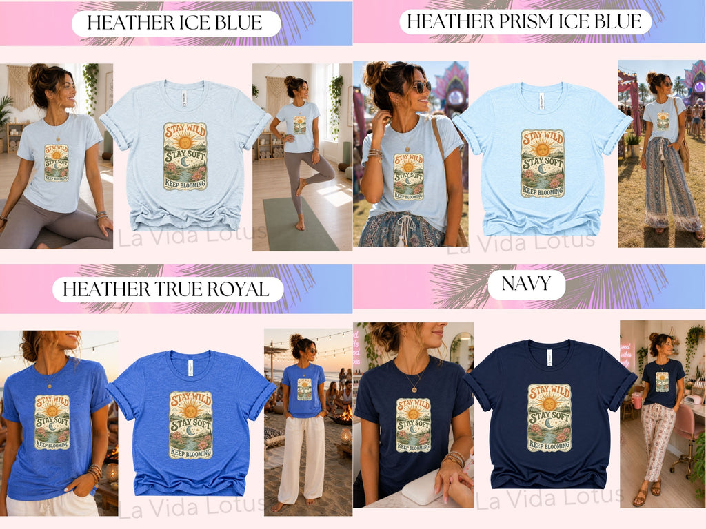 Stay Wild Stay Soft Keep Blooming Shirt, Lotus Flower Graphic Tee, Boho Hippie Shirt, Positive Inspirational T-Shirt, Nature Lover Gift