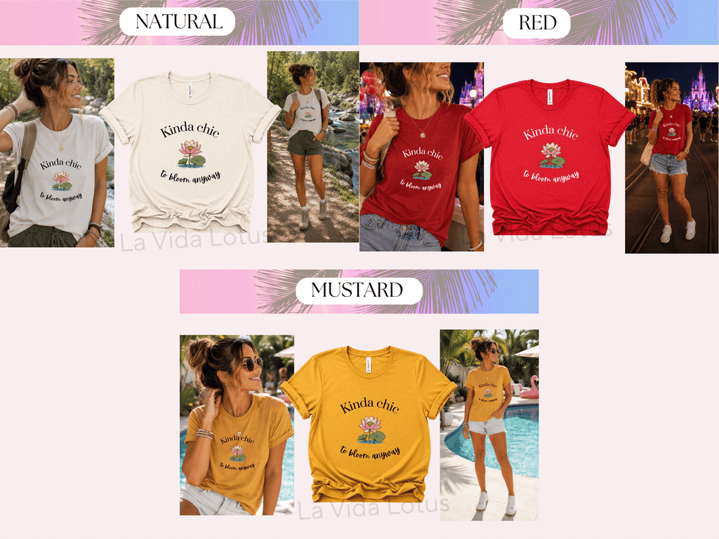 Kinda Chic to Bloom Anyway Shirt, Lotus Flower Graphic Tee, Positive Motivational T-Shirt for Women, Trendy Feminine Gift, Self Love Tshirt