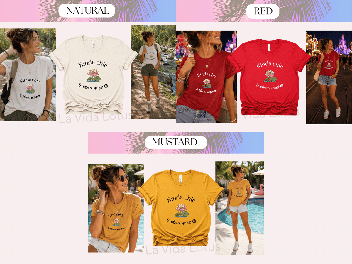 Kinda Chic to Bloom Anyway Shirt, Lotus Flower Graphic Tee, Positive Motivational T-Shirt for Women, Trendy Feminine Gift, Self Love Tshirt
